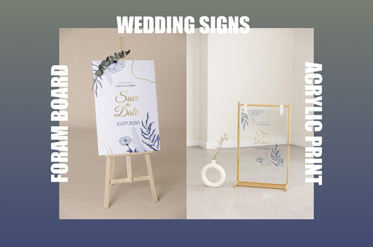 Acrylic Wedding Signs vs. Foam Board Signs: Which Should You Choose?