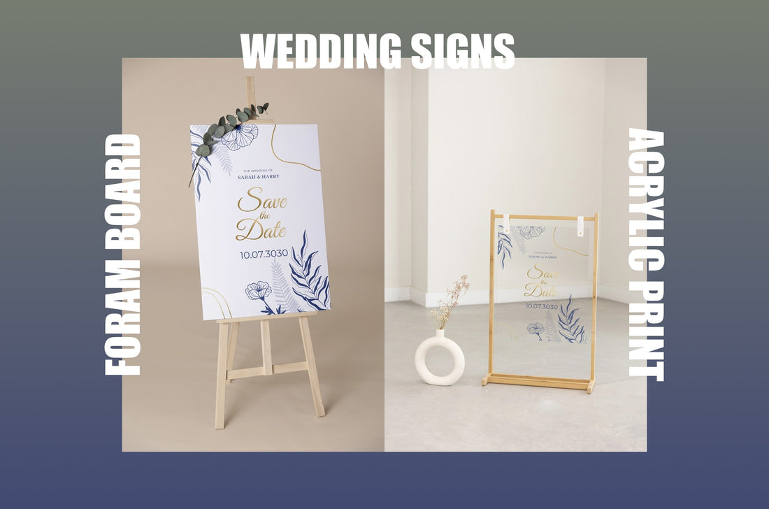 Acrylic Wedding Signs vs. Foam Board Signs: Which Should You Choose?