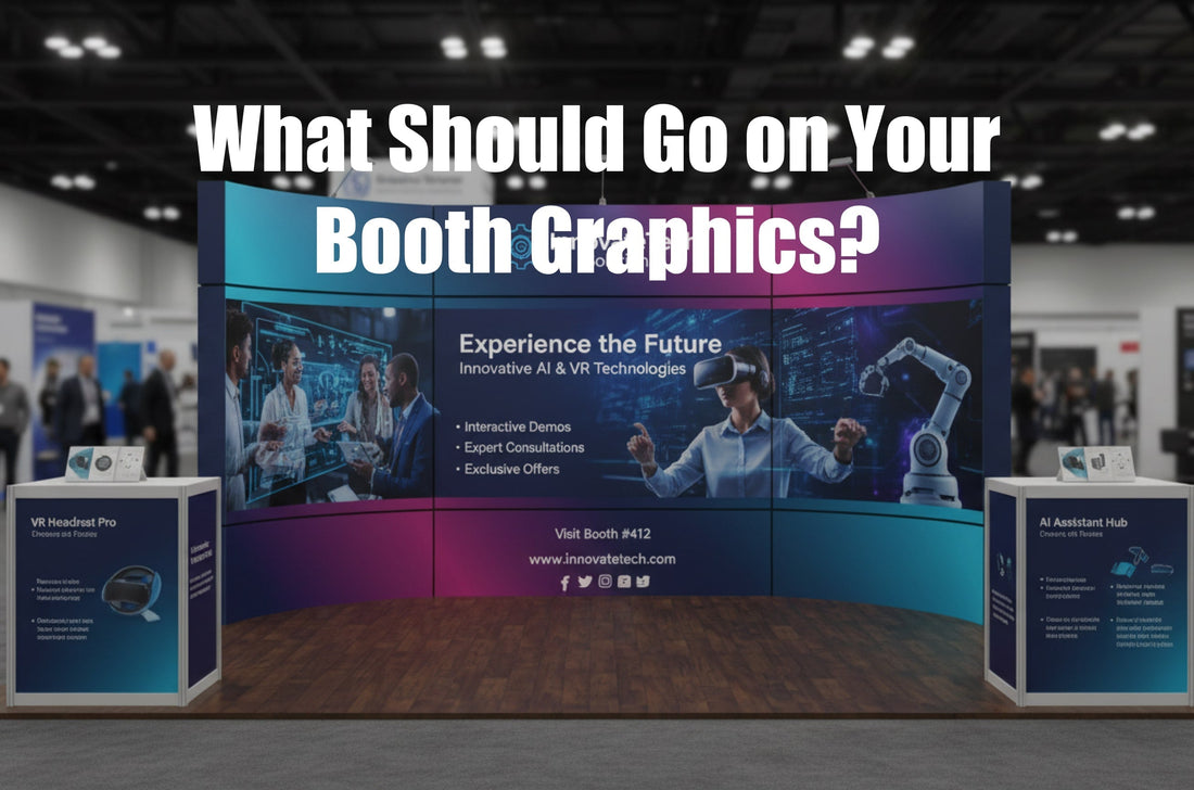 What Should Go on Your Booth Graphics