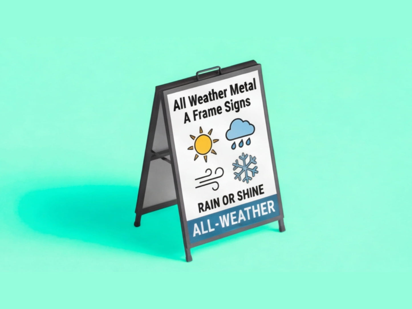 All Weather Metal A Frame Signs