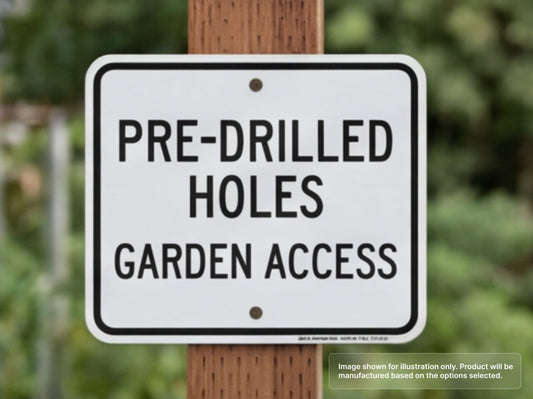 Custom Aluminum Signs with Pre drilled Holes