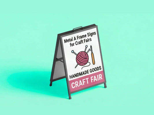 Metal A Frame Signs for Craft Fairs